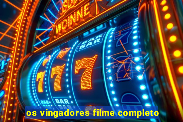 os vingadores filme completo